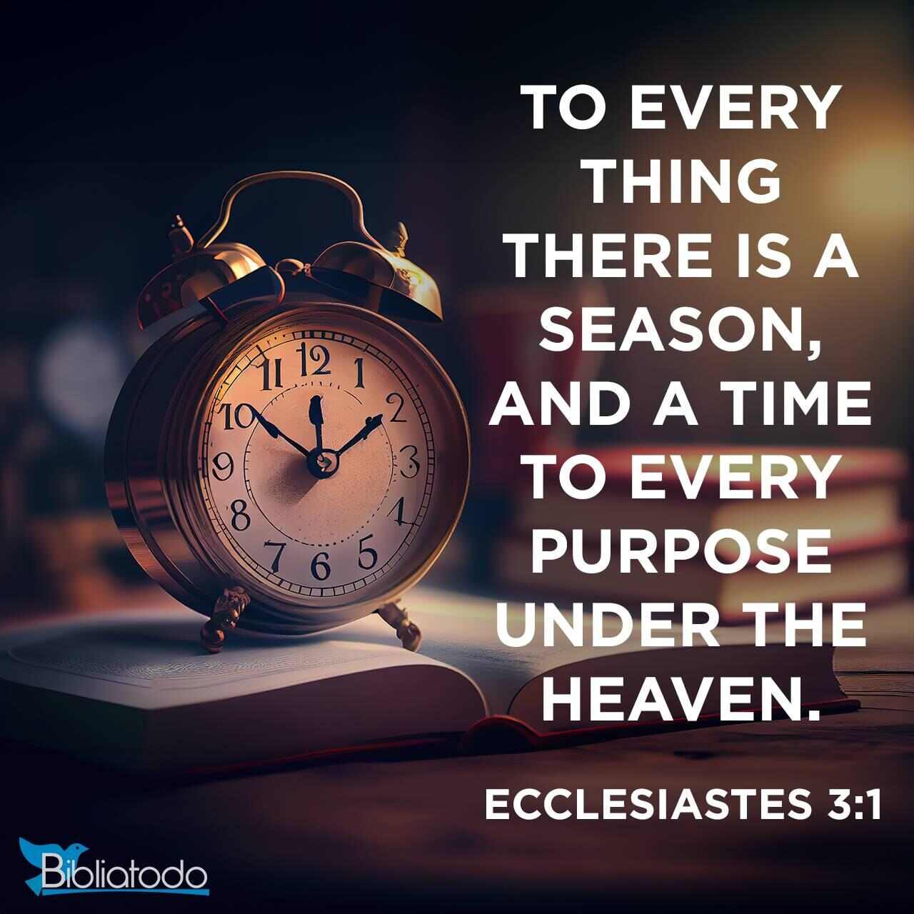 Ecclesiastes 3:1 KJV - Verse of the day