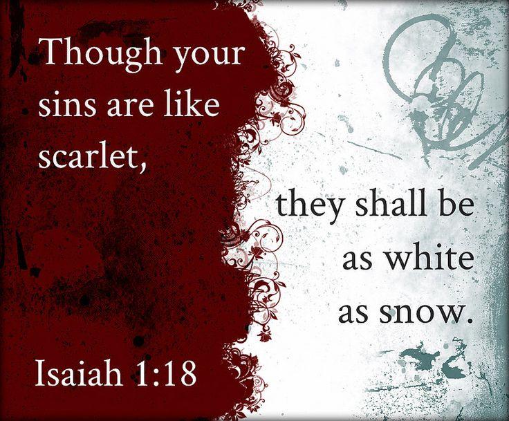 Isaiah 1:18 | Though your sins are like scarlet, White as snow bible ...