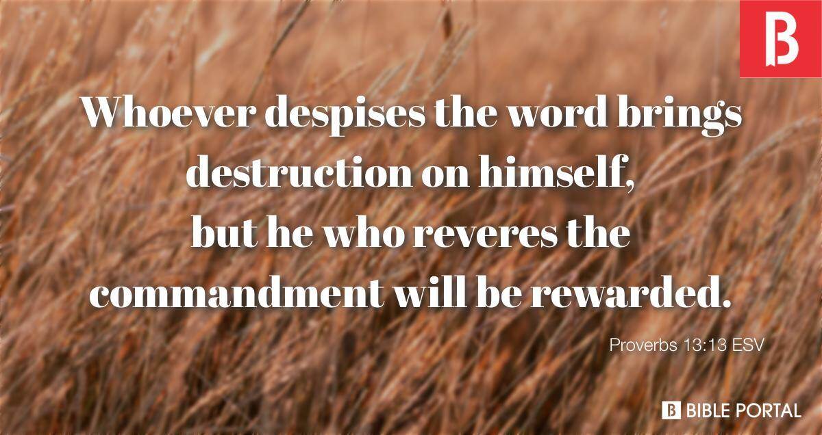 Proverbs 13:13 ESV - Bible Scripture Image - Bible Portal