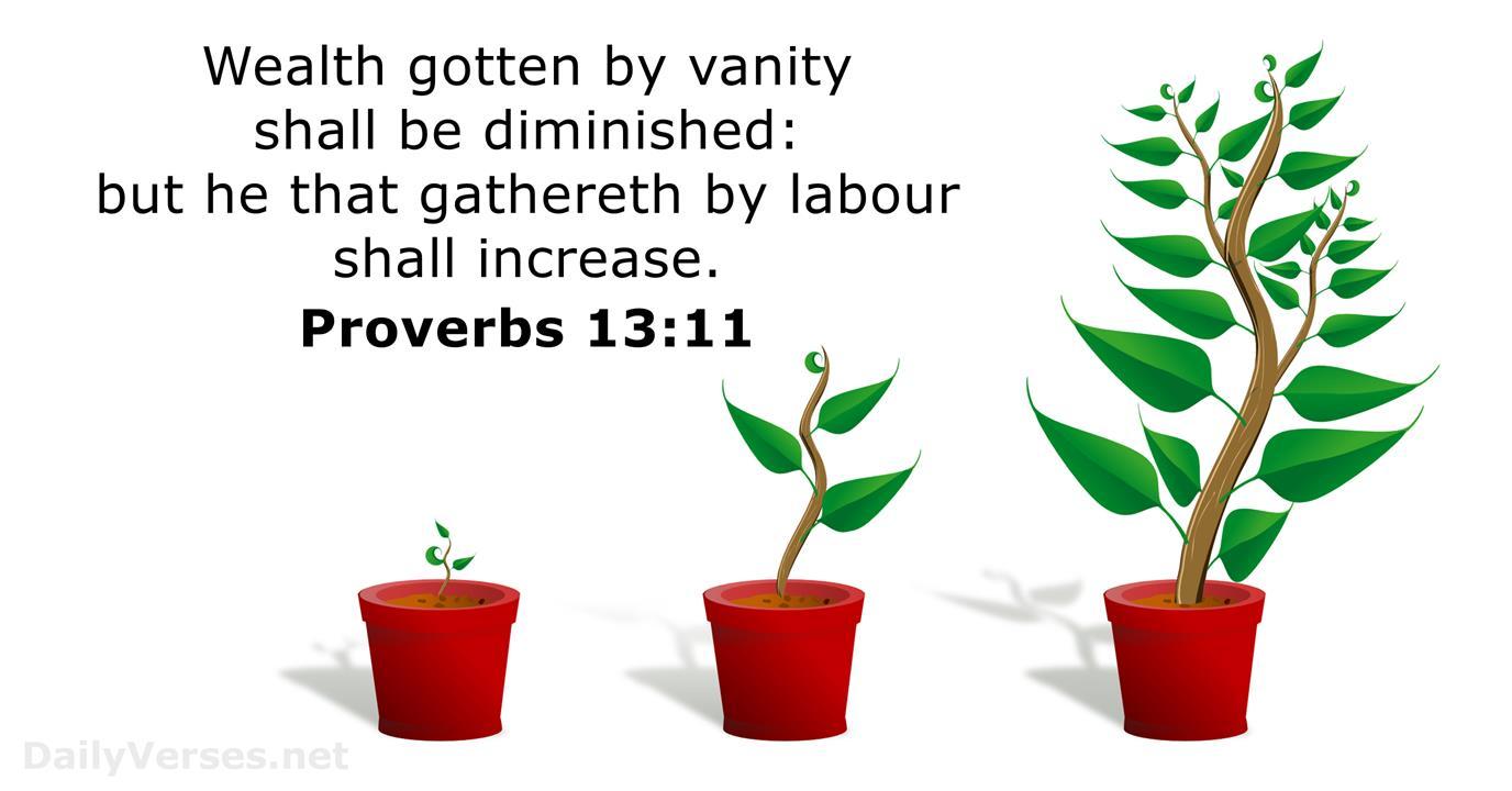May 11, 2018 - Bible verse of the day (KJV) - Proverbs 13:11 - DailyVerses.net