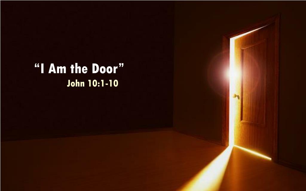 PPT - “I Am the Door” John 10:1-10 PowerPoint Presentation, free download - ID:6917677