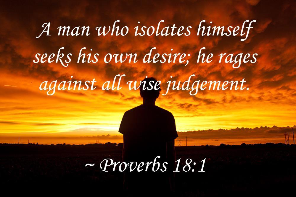 Proverbs 18:1 : r/rooted_daily