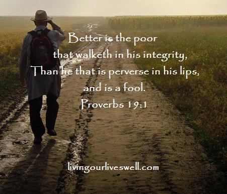 Proverbs 19:1 Illustrated: "Better a poor man whose walk is..." — Heartlight® Gallery