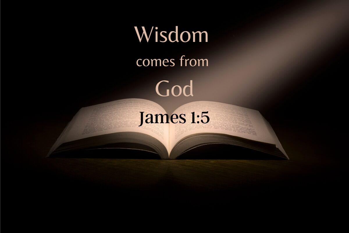 True Wisdom Comes From GOD – The Reason For My Faith