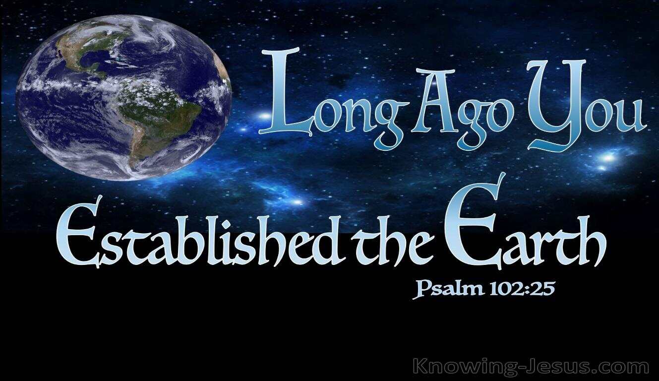 What Does Psalm 102:25 Mean?