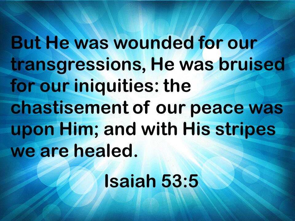 Healing Scriptures – Old Testament – Your Faith Has Made You Whole