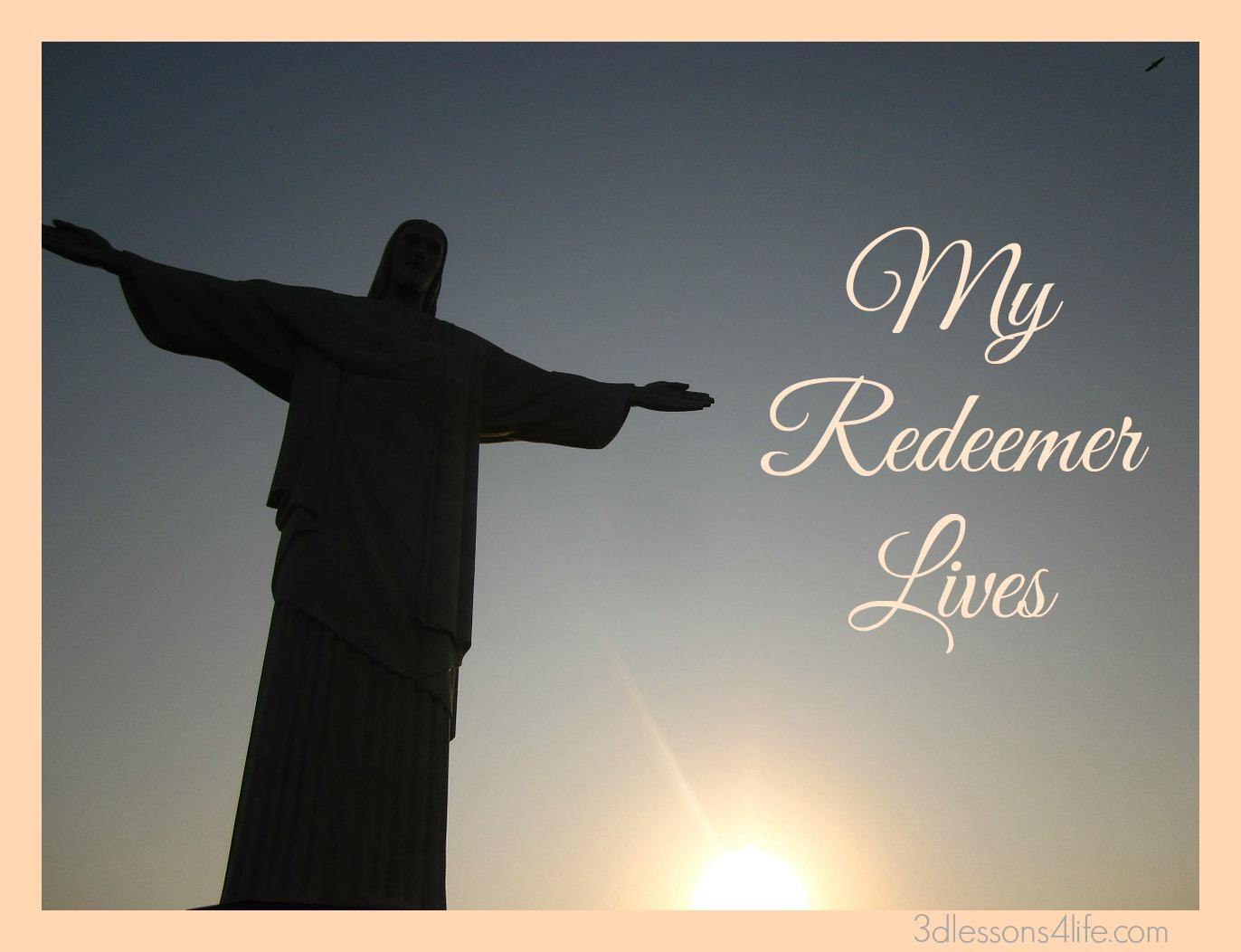 My Redeemer Lives