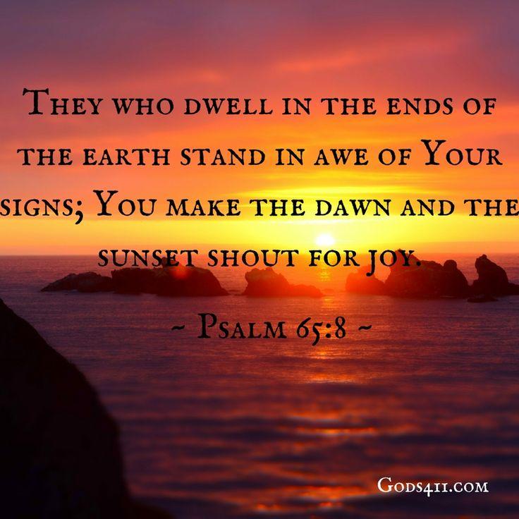 Psalm 65:8 | Psalm 65, Psalms, Sacred scripture