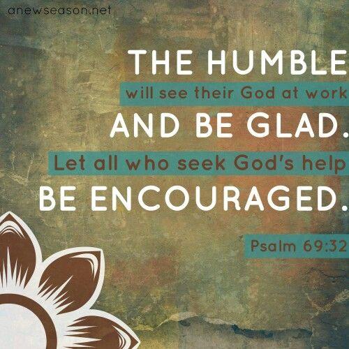 Psalm 69:32 Book Of Psalms, Lord Is My Strength, Seeking God, All Quotes, Me Me Me Song, Hymn ...