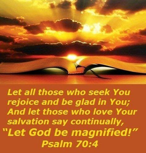 Psalm 70:4 King James KJV (With images) | Rejoice and be glad, Scripture for today ...